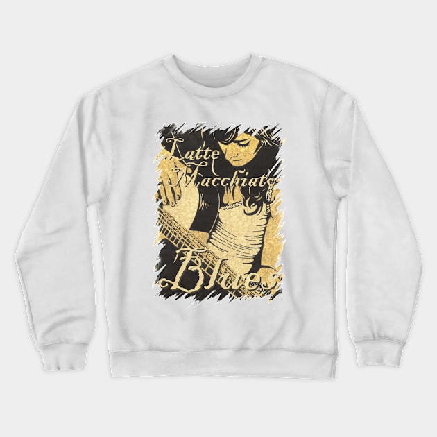 Latte Macchiato Blues (text version) Crewneck Sweatshirt by BeeG